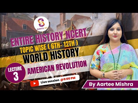 L3 | American Revolution | World History | 6th-12th | NCERTs by Sunya IAS | UPSC