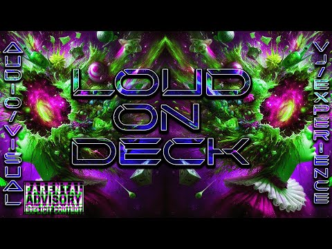 L O U D on D E C K Vol #6 [Full Audio/Visual Mixtape] 4K