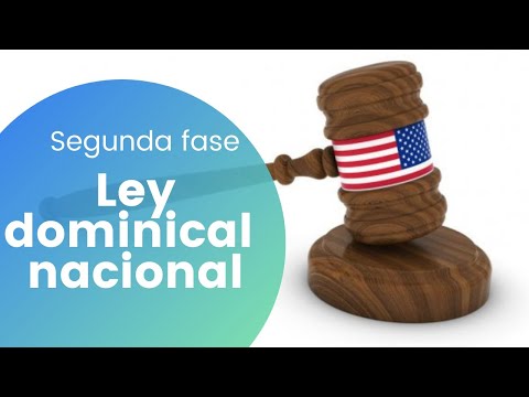 09. Las tres fases de la ley dominical: La ley dominical nacional