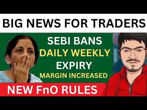 SEBI Bans Daily Weekly Expiry | Sebi New Rules For F&O Traders EXPLAINED