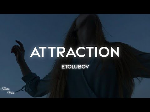 Etolubov - Attraction (English version) remix