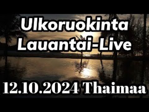 Lauantai-LIVE Tulevaisuus Huolestuttaa 12.10.2024 Thaimaa