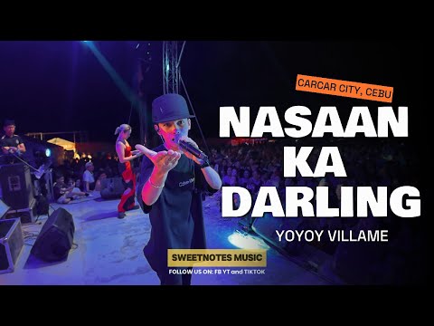 Nasaan Ka Darling | Yoyoy Villame - Sweetnotes Live @ Brgy. Tuyom, Carcar, Cebu