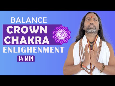 Enlightenment through crown chakra balance with Mantra and Meditation | 14 Minutes