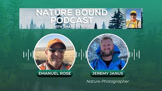 Nature Bound Podcast with Emanuel Rose Featuring Jeremy Janus