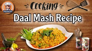 How To Make Delicious Pakistani Mash Ki Daal |  A Step-by-Step Recipe |  ماش کی دال بنانے کا طریقہ