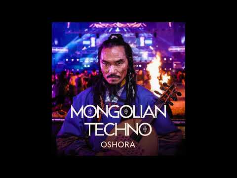 Oshora - Mongolian Techno (Техно бүжиг)