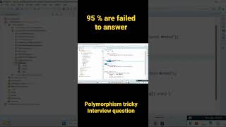 Tricky Polymorphism question || Java Interview Questions