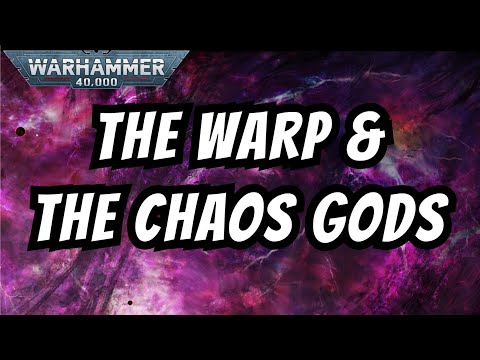 The Warp and the Chaos Gods I 40k Lore