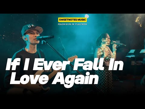 If I Ever Fall In Love Again | Sweetnotes Live @ Davao City