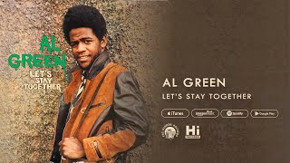 Al Green - Let's Stay Together (Official Audio)