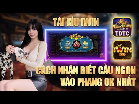 Iwin tài xỉu - Hướng dẫn ae cách phân biệt cầu cơ bản tài xỉu iwin giúp ae tự tin chốt lãi hàng ngày