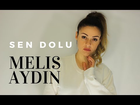 Melis Aydın - Sen Dolu (Suzi & Emre Şakar Cover)