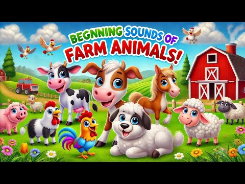 Farm Animal Beginning Sounds  | Learn Beginning Sounds for Kids 🐄🐑🐓🐕 | Fun Phonics with Animals