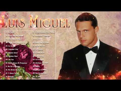 LUIS MIGUEL Las 30 Mejores Canciones | Todos Sus 30 Grandes Exitos Inolvidables