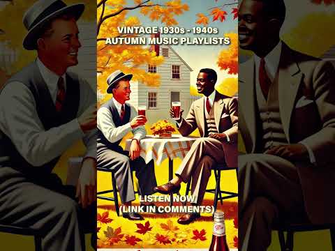 Relaxing Vintage 1940s Music for Autumn Nostalgia