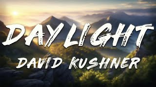 David Kushner - Daylight (Lyrics)