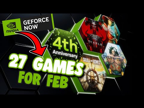 🎉 Celebrating 4 Years of GeForce NOW: 27 New Feb Games, Overwatch 2, Diablo IV and More! 🚀