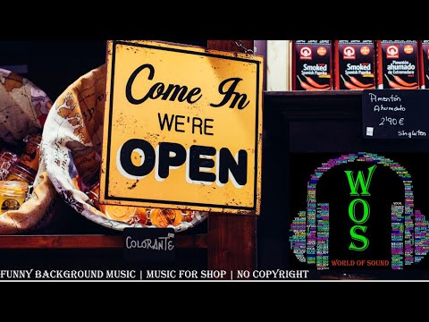 funny background music | happy music for shop | no copyright | WOS - world of sound