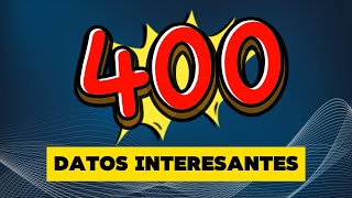 DATOS INTERESANTES  | 400 Datos del Mundo que te SORPRENDERÁN