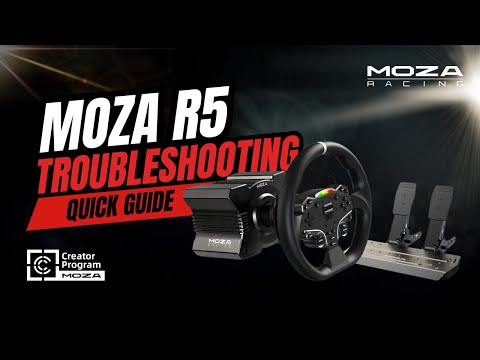 MOZA R5 Troubleshooting Guide | MOZA Racing tutorials