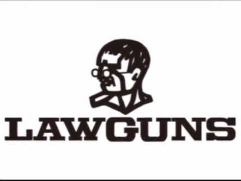 LAWGUNS #03 #LAWGUNS