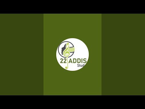 22 addis ሀያ ሁለት አዲስ is live!