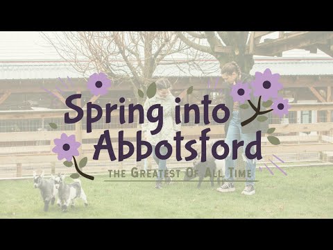 Spring Into Abbotsford