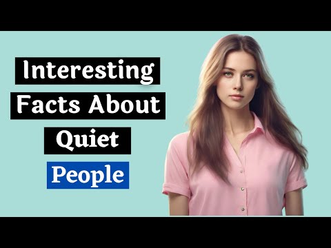 16 Interesting Psychological Facts About Quiet People