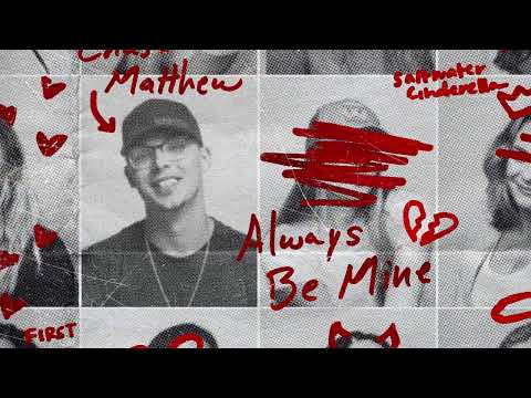 Chase Matthew - Always Be Mine (Audio)