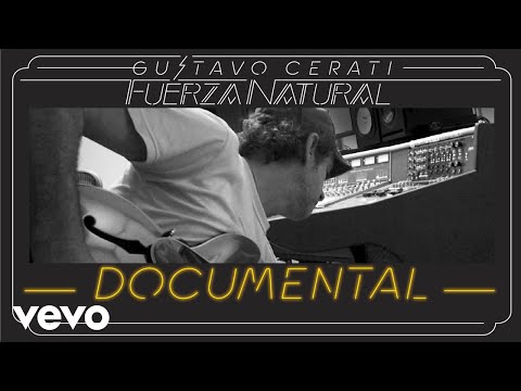 Gustavo Cerati - Fuerza Natural Documental