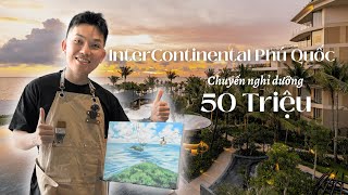 Có gì ở Resort 5 sao InterContinental Phú Quốc?