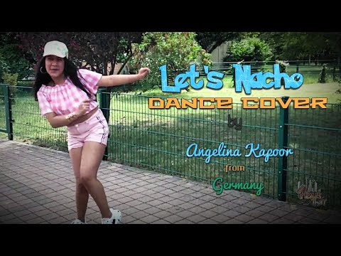 Let's Nacho Dance Cover by Angelina Kapoor from Germany | HausThat Talent Series