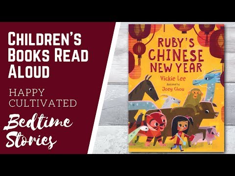 RUBY'S CHINESE NEW YEAR Book Read Aloud | New Years Books for Kids | Children's Books Read Aloud