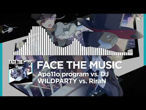 【DEEMO II】 Apo11o program vs. DJ WILDPARTY vs. RiraN - FACE THE MUSIC