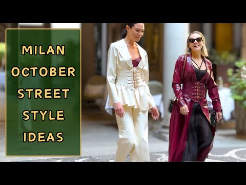 Milan October Fashion Trends 2024: Unique Outfit Ideas from Italian Street Style