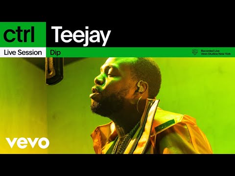 Teejay - Dip (Live Session) | Vevo ctrl