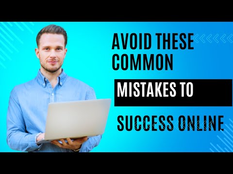 Avoid These Mistakes When Making the Move to an Online Business.