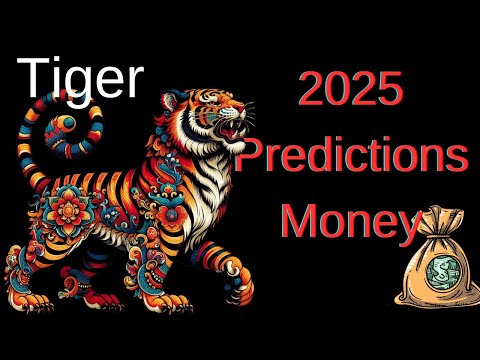 Tiger – Chinese astrology 2025: Money and Business Predictions