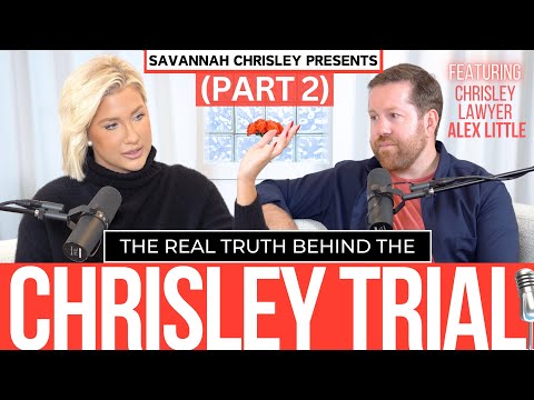 (PART 2) THE TRUTH BEHIND THE CHRISLEY TRIAL ft. Alex Little [Todd & Julie's Lawyer] #justice #court