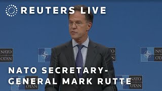 LIVE: NATO Secretary-General Mark Rutte briefing after NATO foreign ministers meeting