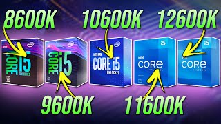 Comparing 5 Generations of Intel i5 Processors! 12600K vs 11600K vs 10600K vs 9600K vs 8600K