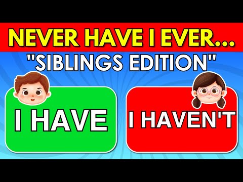 Never Have I Ever... 👭 | Sibling Edition 👬