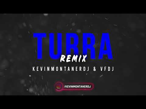 CAZZU FT ALAN GOMEZ - TURRA (Remix) KEVINMONTANERDJ & VFDJ!