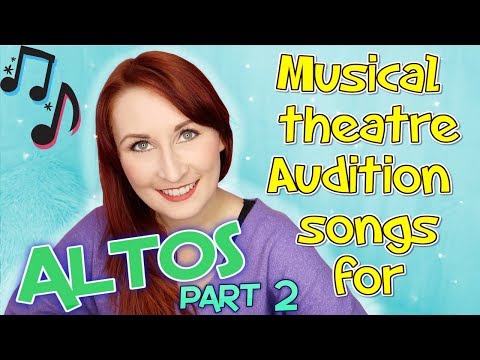 Musical Theatre Audition Songs for Altos (Part 2)