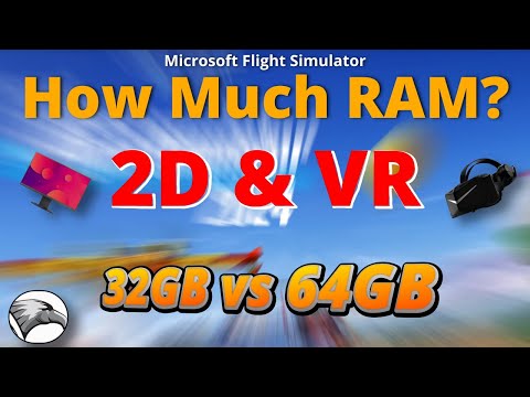 32GB vs 64GB Tested (2D & VR) in Microsoft Flight Simulator | Should You Upgrade Now for MSFS 2024?