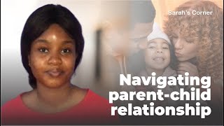 Navigating Parent-Child Relationship| The power of Parent-Child Relationship