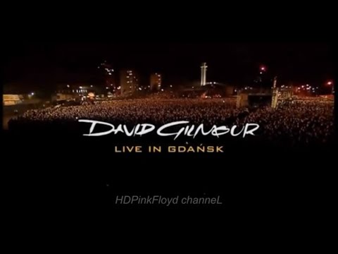 David Gilmour - Live in Gdańsk  (FULL CONCERT)