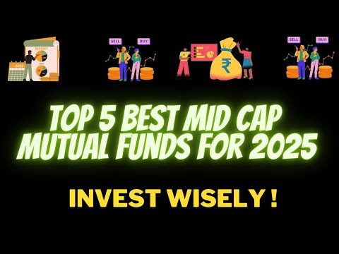 🚀🔥Top 5 Best Performing Mid Cap Mutual Funds for 2025 - Invest Wisely!