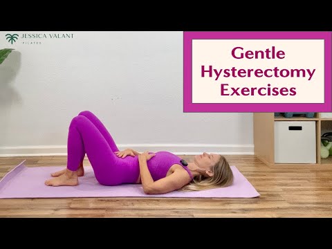 Gentle Exercise After Hysterectomy Surgery